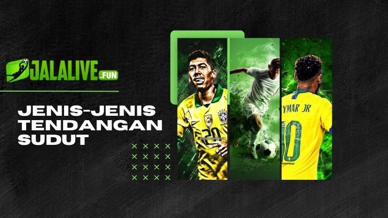 Jenis-Jenis Tendangan Sudut