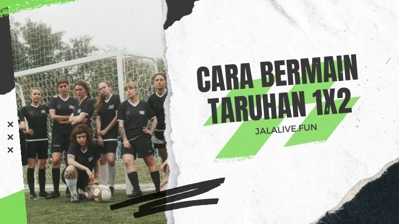 Cara Bermain Taruhan 1x2