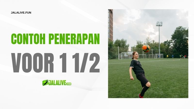 Contoh Penerapan Voor 1 1/2