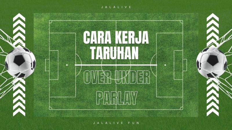 Strategi Dalam Taruhan Over Under